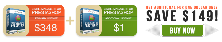 Buy Primary License of Store Manager for PrestaShop PRO Edition and Get Additional License for ABSOLUTELY FREE! Save $149 hands down!